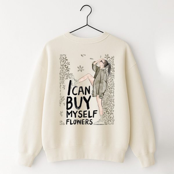 I CAN BUY MYSELF FLOWERS