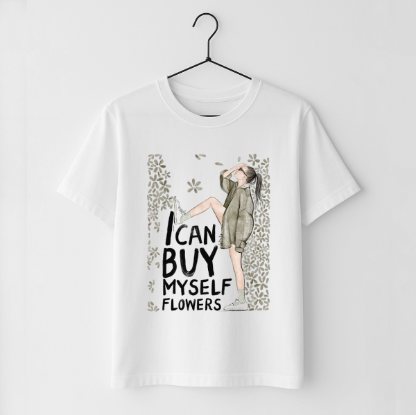 I CAN BUY MYSELF FLOWERS